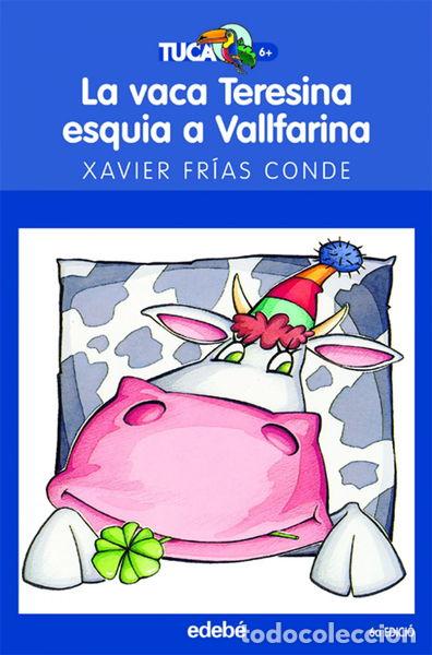 Libros: La vaca Teresina esquia a Vallfarina- 9788423677238