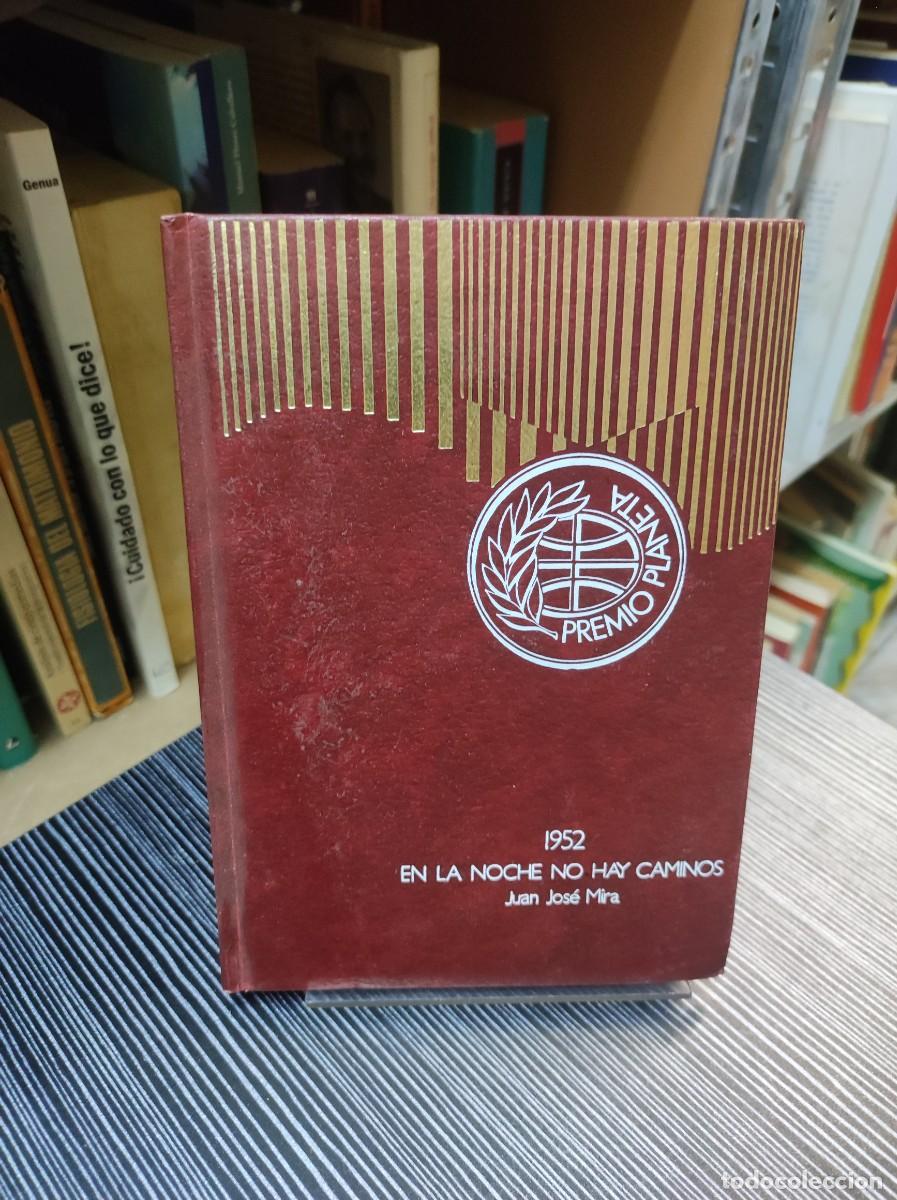 B&uuml;cher: En la noche no hay caminos Juan Jos&eacute; Mira Planeta (Premio Planeta 1952)