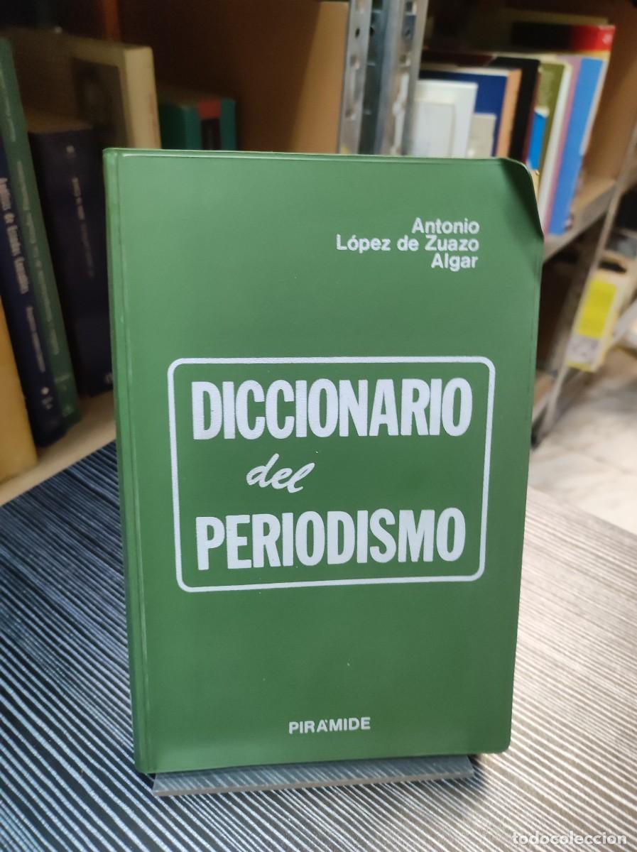 B&uuml;cher: Diccionario del Periodismo Antonio L&oacute;pez de Zuazo Algar Pir&aacute;mide
