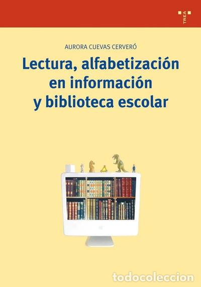 Libros: Lectura, alfabetizaci&oacute;n en informaci&oacute;n y biblioteca escolar- 9788497042840