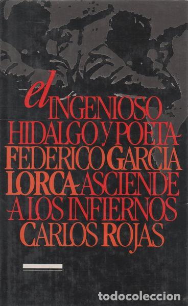 Libros: El ingenioso hidalgo y poeta Federico Garc&iacute;a Lorca asciende a los infiernos- 9788422611844