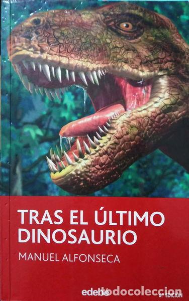 Libros: Tras el &uacute;ltimo dinosaurio- 9788423676774
