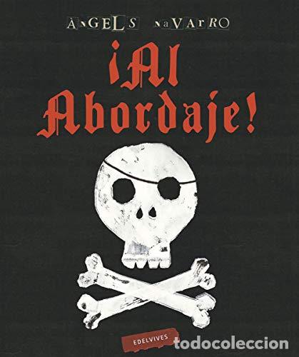Libri di seconda mano: AL ABORDAJE! - Navarro, Angels