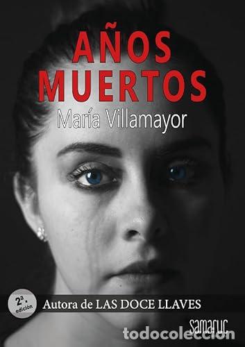 Libros: A&ntilde;os muertos - Mar&iacute;a Villamayor