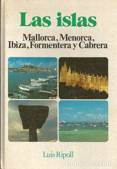 Libros: Las islas: Mallorca, Menorca, Ibiza, Formentera y Cabrera- 9788485123681