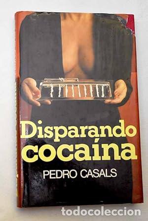 Libros: Disparando coca&iacute;na - Pedro Casals - Foto 1