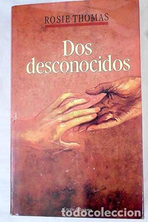 Libros: Dos desconocidos - Rosie Thomas - Foto 1