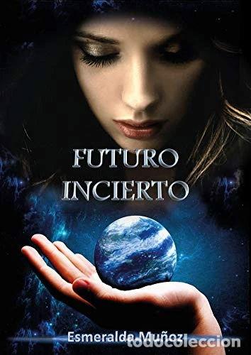 Libros: Futuro Incierto- 9788439640615