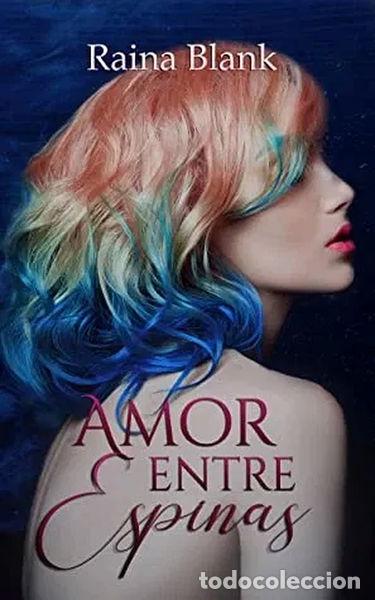 Libros: Amor entre espinas- 9788439640660
