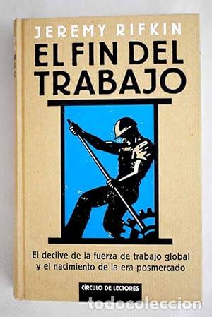 B&uuml;cher: El Fin Del Trabajo - Jeremy Rifkin