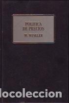 Libri di seconda mano: POL&Iacute;TICA DE PRECIOS - Winkler, John
