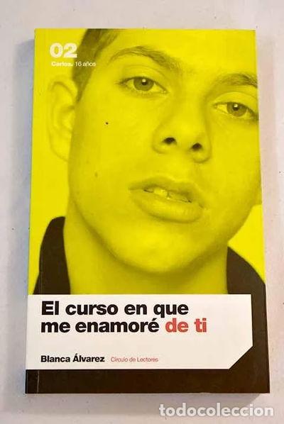 Libros: El curso en que me enamor&eacute; de ti- 9788467209471 - Foto 1