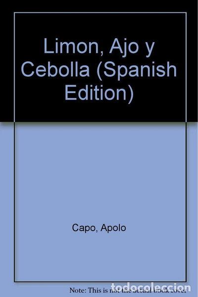 Libros: Lim&oacute;n, Ajo y Cebolla- 9788476302422 - Foto 1