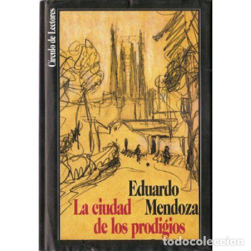 Libros: LA CIUDAD de los PRODIGIOS - EDUARDO MENDOZA - Sin Especificar - Foto 1