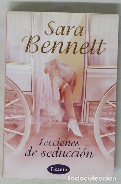 Libros: Lecciones de seducci&oacute;n - Bennett, Sara - Foto 2