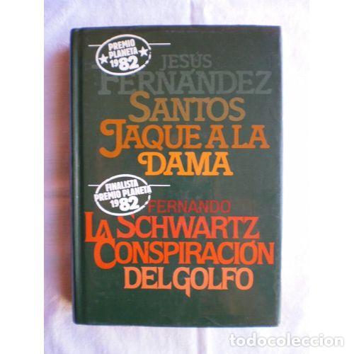B&uuml;cher: JAQUE a la DAMA / la CONSPIRACION del GOLFO - JES&Uacute;S FERNANDEZ SANTOS / FERNANDO SCHWARTZ - Sin Es...