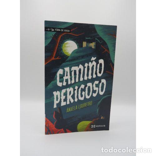 B&uuml;cher: Cami&ntilde;o Perigoso - &Aacute;nxela Loureiro - Editorial Xerais - 2021, 1&ordf; ed. - Infantil e Xuvenil - F&oacute;ra de X
