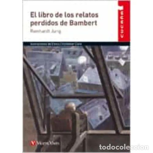 books: El Libro de los Relatos Perdidos de Bambert - Reinhardt, Jung - Vicens Vives - 2013, 1&ordf; ed. - Cuca&ntilde;a