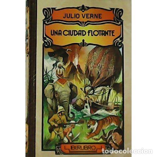 Libros: UNA CIUDAD FLOTANTE - JULIO VERNE