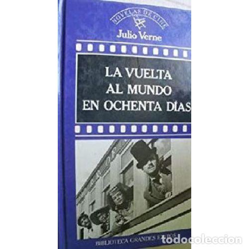Libros: LA VUELTA AL MUNDO EN OCHENTA DIAS - JULIO VERNE