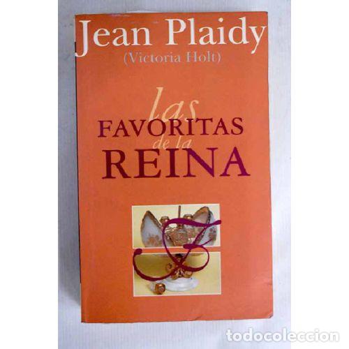 B&uuml;cher: FAVORITAS de la REINA - PLAIDY,J.(VICTORIA HOLT) - Sin Especificar