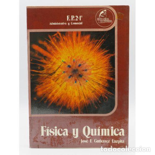 B&uuml;cher: FISICA y QUIMICA FP.2-1A 9788485207503 - JOSE F. GUTIERREZ LAZPITA - Sin Especificar