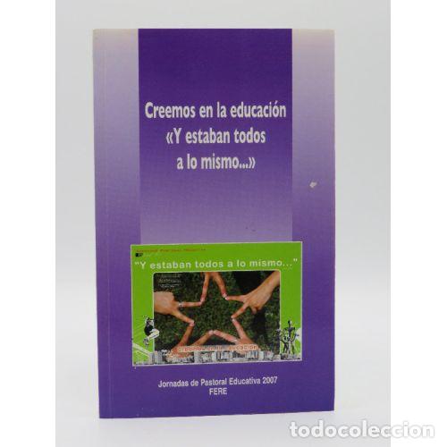 B&uuml;cher: CREEMOS en la EDUCACI&Oacute;N Y ESTABAN TODOS a LO MISMO 9788472214828 - DESCONOCIDO - Sin Especificar