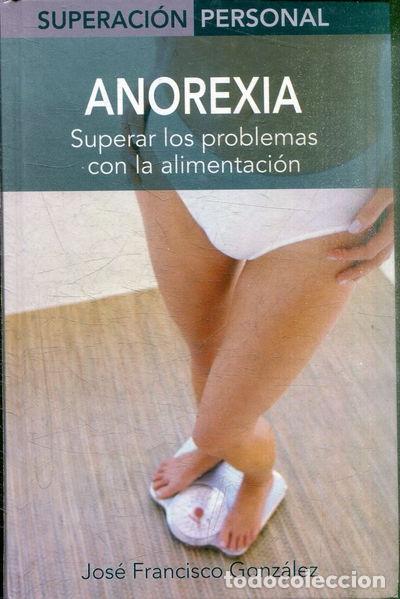 Libros: Anorexia: Superar los problemas con la alimentaci&oacute;n- 9788497643207 - Foto 1