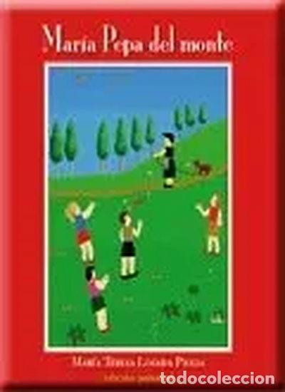 Libros: Mar&iacute;a Pepa del monte- 9788499460604 - Foto 1