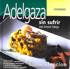 Libros: Adelgaza Sin Sufrir - Jos&eacute; Antonio Fidalgo