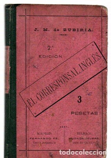 B&uuml;cher: El corresponsal ingl&eacute;s. Manual de correspondencia mercantil dedicado a las escuelas de comercio - Zu