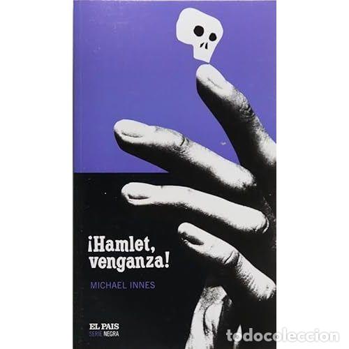 Libros: &iexcl;HAMLET, VENGANZA! - INNES, MICHAEL, , OYUELA, MAR&Iacute;A ANTONIA, ,, TR., ,