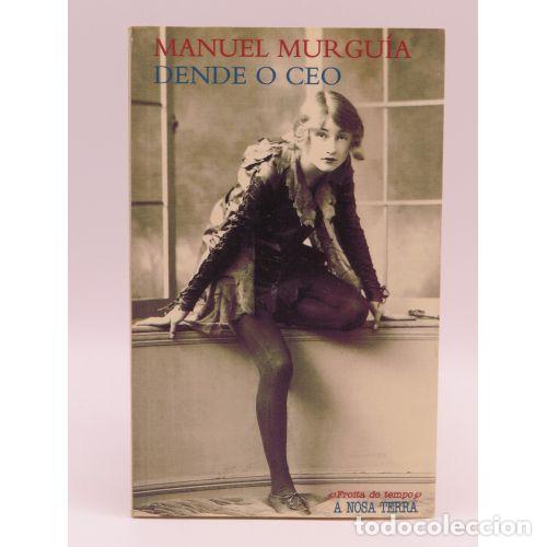 Libros: DENDE o CEO - MURGUIA. MANUEL - Sin Especificar - Foto 1