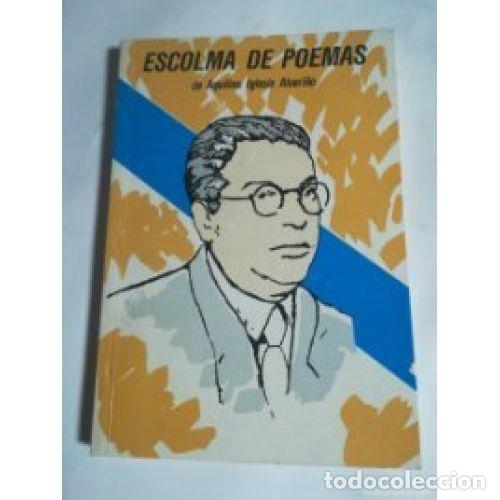 Libri di seconda mano: ESCOLMA DE POEMAS - AQUILINO IGLESIA ALVARI&Ntilde;O
