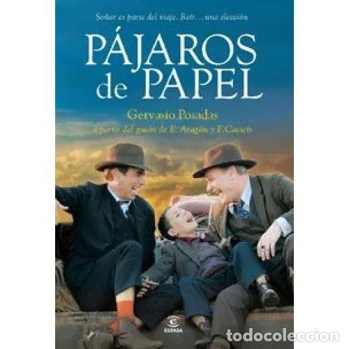 Libros: P&aacute;jaros de Papel - Gervasio Posadas - Espasa - 2010, 1&ordf; ed. - Narrativa, N&ordm; 1