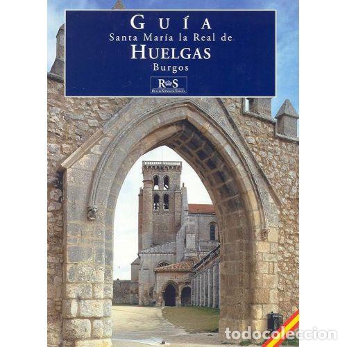 Libros: Gu&iacute;a Santa Mar&iacute;a la Real de Huelgas Burgos - Desconocido - Editorial Patrimonio Nacional - 2013