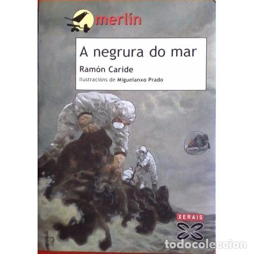 Livros em segunda m&atilde;o: A Negrura Do Mar - Ram&oacute;n Caride Ogando - Editorial Xerais - 2004, 1&ordf; ed. - Infantil e Xuvenil