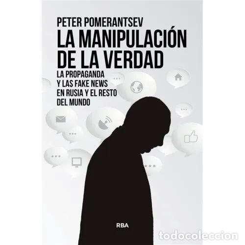 Libros: LA MANIPULACI&Oacute;N de la VERDAD - POMERANTSEV, PETER - Sin Especificar