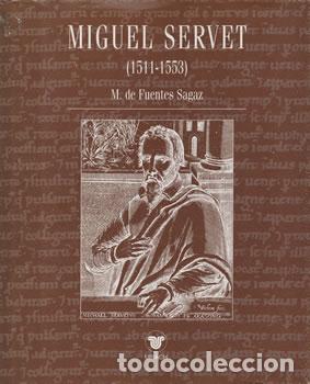 Libri di seconda mano: Miguel Servet (1511-1553) - Manuel de Fuentes Sagaz