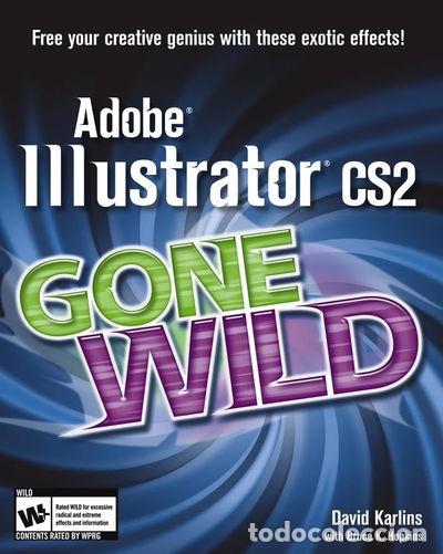 Libros: Adobe Illustrator CS2 Gone Wild- 9780764598593 - Foto 1