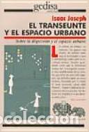 Libros: El Transeunte y el Espacio Urbano. (Gedisa) - Isaac Joseph