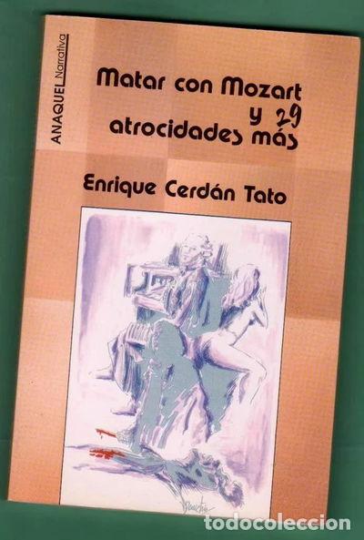 Libros: Matar con Mozart y 29 atrocidades m&aacute;s- 9788486234454