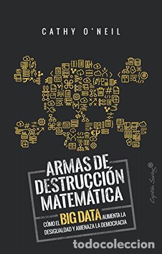 B&uuml;cher: Armas de detrucci&oacute;n matem&aacute;tica - O'Neil, Cathy