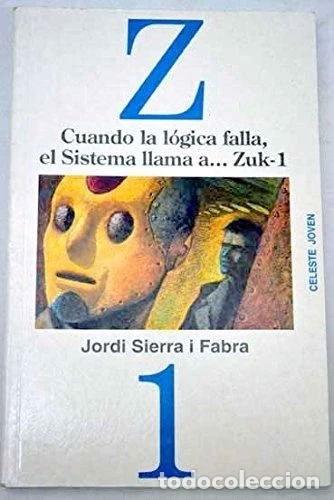 Libros: Cuando la l&oacute;gica falla, el sistema llama a Zuk-1- 9788487553677