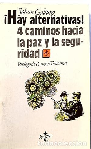 B&uuml;cher: &iexcl;Hay alternativas! 4 caminos hacia la paz y la seguridad - Galtung, Johan
