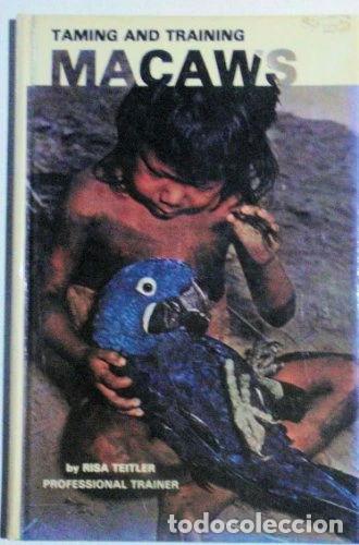 Libros: Taming and Training Macaws- 9780876668849 - Foto 1