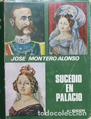 Libros: Sucedi&oacute; en palacio - Montero Alonso, Jos&eacute; - Foto 1