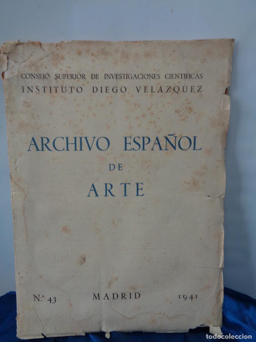Libros: &iexcl;&iexcl; ARCHIVO ESPA&Ntilde;OL DE ARTE, n&ordm;-43. (1941.) Madrid.=INSTITUTO DIEGO VELAZQUEZ.= !!C-30