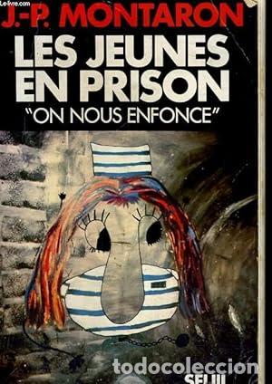 B&uuml;cher: Les jeunes en prison : on nous enfonce - Montaron