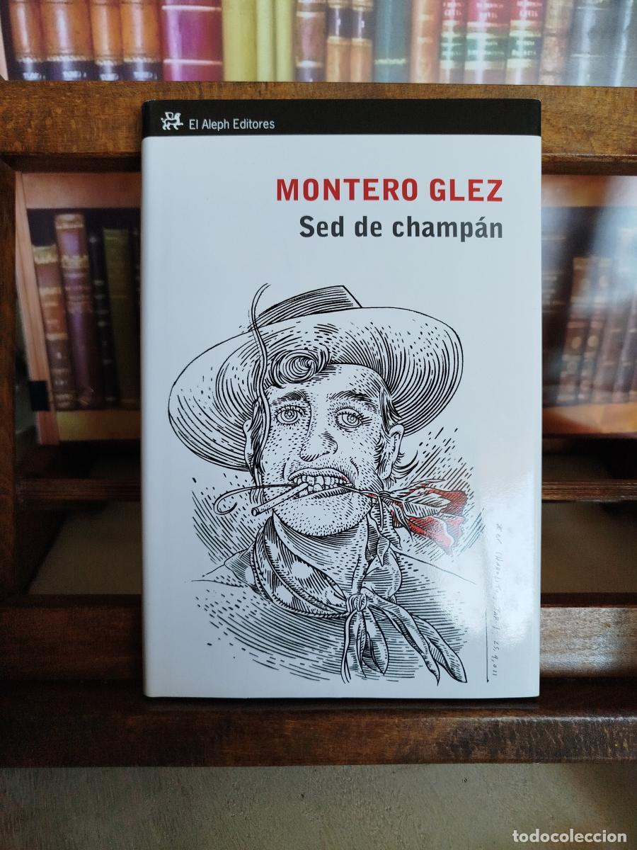 Libros: Sed de champ&aacute;n - Montero Gonz&aacute;lez, Roberto - Foto 1